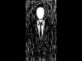 Creepypasta - Slenderman 