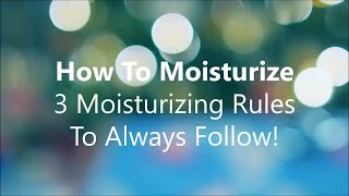 How to Moisturize