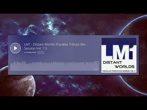 LM1 - Distant Worlds (Parallax Tribute Mix Session Vol. 11)