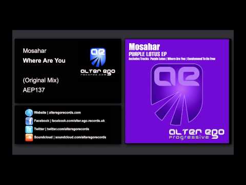 Mosahar - Where Are You [Alter Ego Progressive]