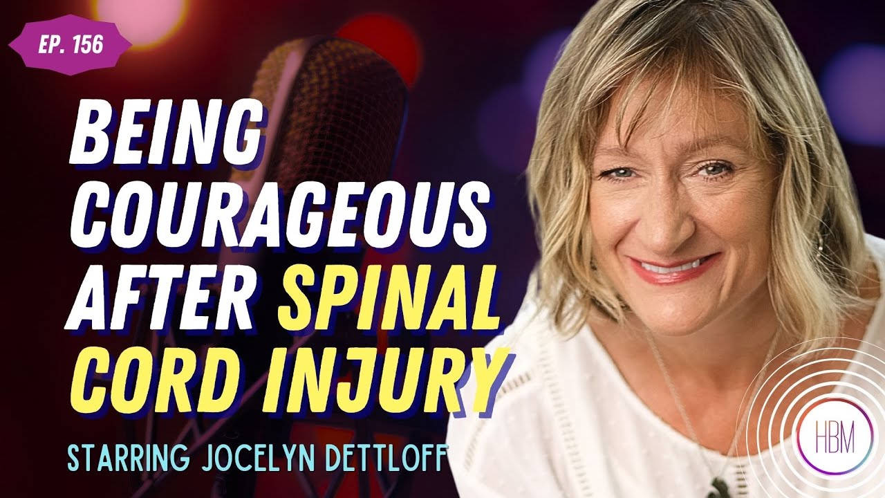 Being Courageous After Spinal Cord Injury with Jocelyn Dettloff