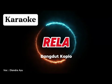 Rela - koplo ‼️ KARAOKE
