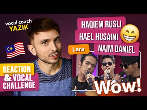 Vocal Coach YAZIK reaction to Hael Husaini, Naim Daniel & Haqiem Rusli - Lara (LIVE)