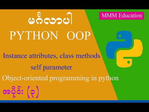 Instance Attributes Class Methods And Self Parameter Oop In Python Part 3