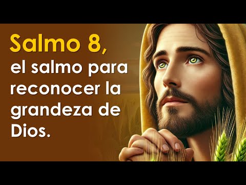 SALMO 8, el salmo para reconocer la grandeza de Dios | ORANDO CON LOS SALMOS 🙏