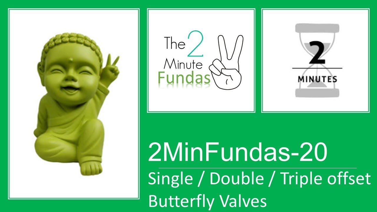 2MinFundas-20 :Single / Double / Triple offset Butterfly Valves!! Piping Engineering!! #piping