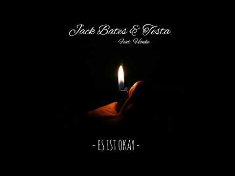 Jack Bates ft. Testa - Es ist Okay (Feat. Honke)