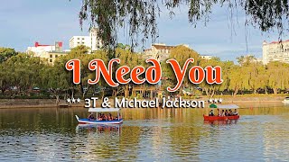 I NEED YOU - (Karaoke Version) - in the style of 3T & Michael Jackson