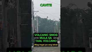 Volcanic Smog mula sa Taal Volcano dito sa Cavite #taalvolcanoupdate #smog #volcano #fyp #viralshort