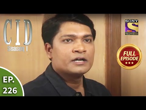 CID (सीआईडी) Season 1 - Episode 226 - The Case Of Unknown Girl - Full Episode