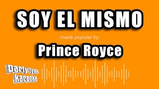 Prince Royce - Soy El Mismo (Versión Karaoke)