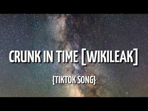 Wuki - Crunk In Time [Wukileak] (Tiktok Song)