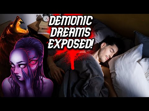Why Sexual & Demonic Dreams Happen!
