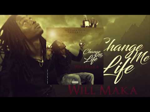 Will Maka - Change Me Life