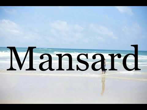 How To Pronounce Mansard🌈🌈🌈🌈🌈🌈Pronunciation Of Mansard
