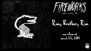 Fireworks "Run, Brother, Run" (Audio)