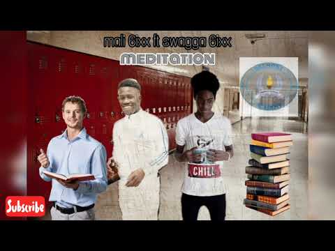 Swagga 6ixx ft Mali 6ixx  (Meditation)