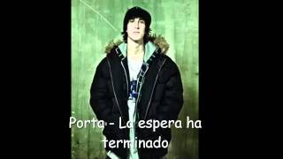 Porta -  La espera ha terminado (2009)