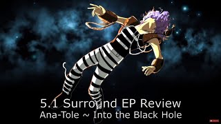 5.1 Surround EP Review ~ Ana-Tole ~ Into the Black Hole / Harry Connick, Jr. Star Turtle mini-review