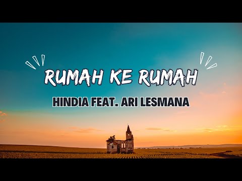 HINDIA FEAT. ARI LESMANA - RUMAH KE RUMAH