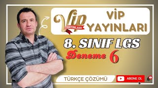 VİP YAYINLARI DENEME 6 LGS 8. SINIF