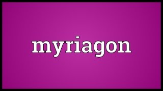Myriagon Meaning