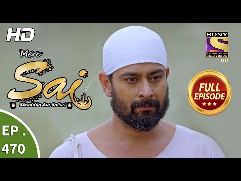 Mere Sai - Ep 470 - Full Episode - 12th July, 2019