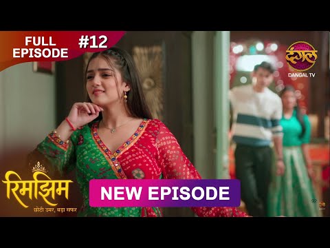 Rimjhim - Choti Umar Bada Safar | Full Episode 12 | 25 Oct 2025 | Full HD #Newepisode | Dangal TV