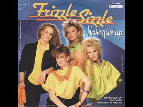 Frizzle Sizzle - Never Give Up