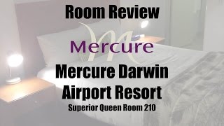 Mercure Darwin Airport Resort Superior Queen Room 210 - Review and Walkthrough
