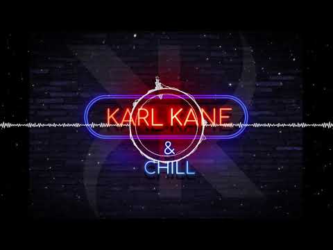 KARL KANE & CHILL MIXTAPE