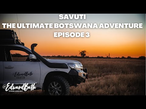 SAVUTI | CHOBE NATIONAL PARK | The Ultimate Botswana Adventure | Episode 3