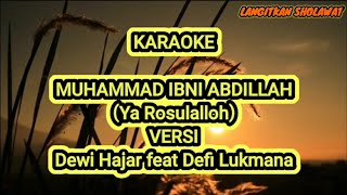 Download lagu Karaoke sholawat Muhammad Ibni Abdillah (Ya Rosulalloh) Versi Dewi Hajar feat Defi Lukmana mp3 Download lagu Karaoke sholawat Muhammad Ibni Abdillah (Ya Rosulalloh) Versi Dewi Hajar feat Defi Lukmana mp3