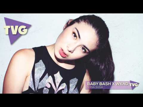 Baby Bash x WKND - Suga Suga