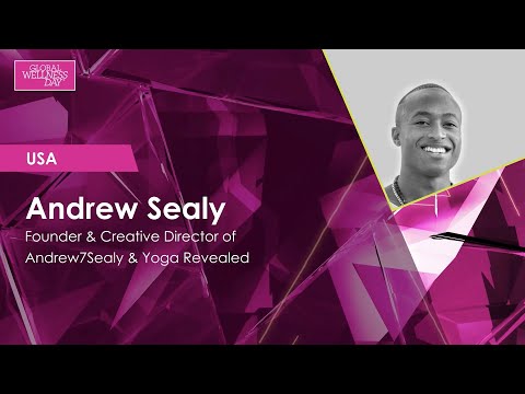 Global Wellness Day 2020 / 24-hour Livestream / Andrew Sealy