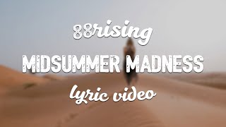 88RISING - Midsummer Madness (ft. Joji &amp; Rich Brian &amp; Higher Brothers &amp; AUGUST 08) (Lyric Video)