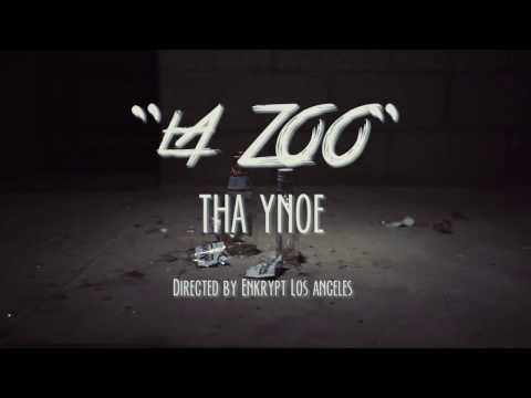 Tha Ynoe - LA Zoo [Prod. Inna Attic Crookz]