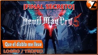 DEVIL MAY CRY 5 FINAL SECRETO - Logro / Trofeo Que el diablo me lleve ( Well I&#39;ll Be Damned)