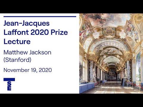 Matthew Jackson - Jean-Jacques Laffont 2020 Prize Lecture