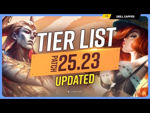 NEW UPDATED TIER LIST for PATCH 25.23 - League of Legends
