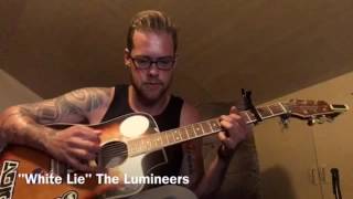 &quot;White Lie&quot; The Lumineers(cover)