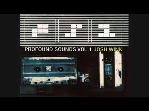 Josh Wink - Profound Sounds Vol.1