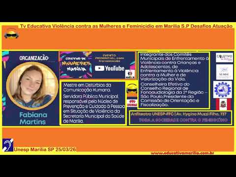 Tv Eduvcativa - Violência contra as Mulheres e Feminicídio em Marília SP Desafios e Atuação 14 de Março de 2.026
