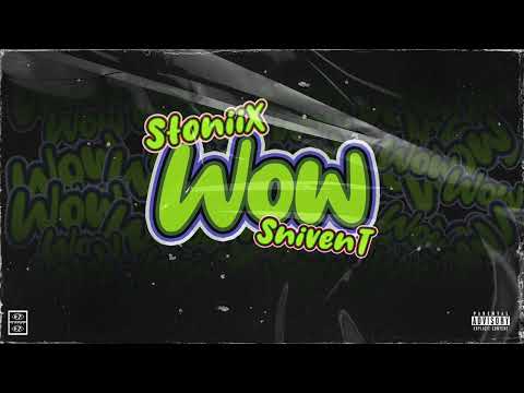 STONIIX - SNIVENT -  WOW (Music video)