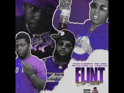 Rio Da Yung og x RMC Mike x Rlsg B Smith x Louie Ray - “FLINT GOT TALENT” (Prod by Killakhi )