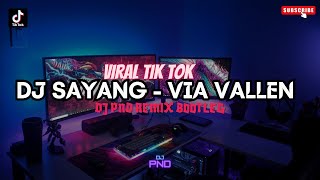 Download lagu DJ SAYANG - VIA VALLEN [DJ PANDA REMIX BOOTLEG] MENGKANEE !! mp3