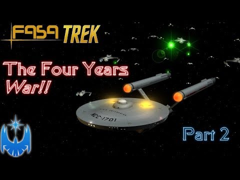 The FASA Trek Four Years War!! Part 2 of 2!