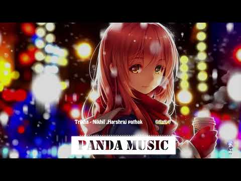 Trikha -Nikhil ,Harshraj pathak  | PANDA MUSIC |