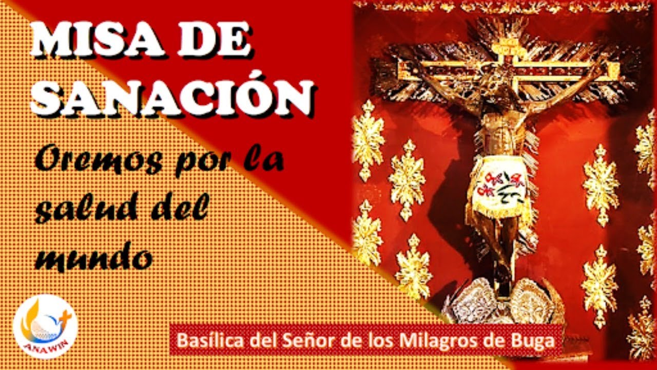 Misa de Sanación del Señor de los Milagros desde Buga -  EN VIVO