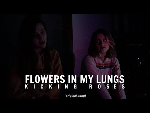 flowers in my lungs - kicking roses (original song // lyrics in description box)